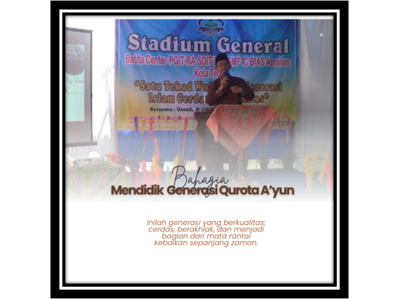 Bahagia Mendidik Generasi Qurrata Ayun Pesan Penuh Makna dari Ustaz Ghusni Dorojatun, M.Pd. Di pagi yang cerah itu, halaman sekolah Bias Assalam terasa lebih hidup dari biasanya. Suara anak-anak yang