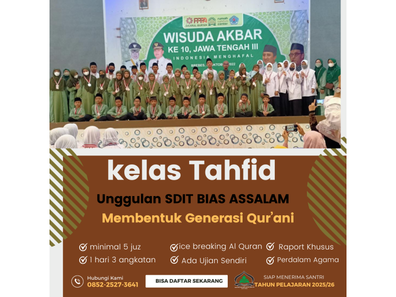 Kelas Tahfidz SDIT BIAS Assalam: Membentuk Generasi Qur'ani yang Tangguh