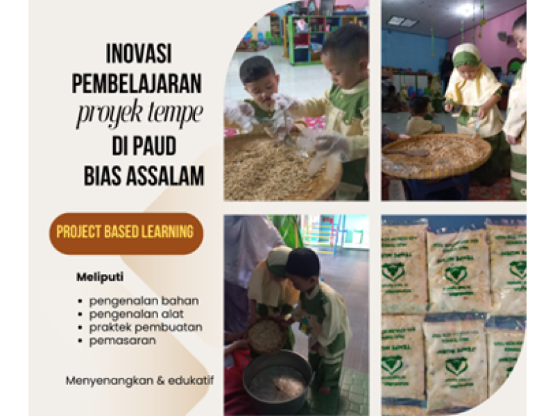 Inovasi Pembelajaran: Proyek Tempe di PAUD BIAS Assalam
