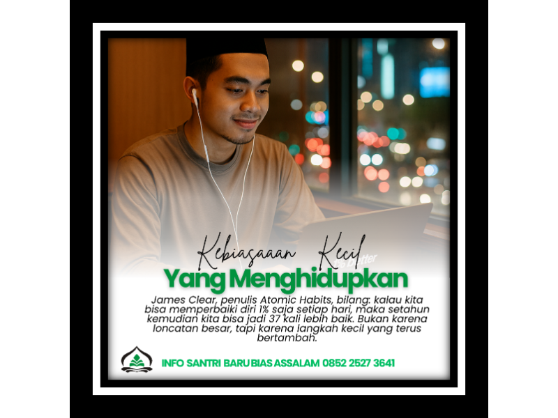 Kebiasaan Kecil yang Menghidupkan